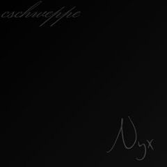 Cschweppe - Nyx