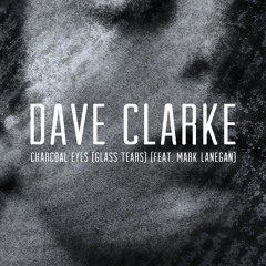Charcoal Eyes (Glass Tears) [feat. Mark Lanegan] (Edit)