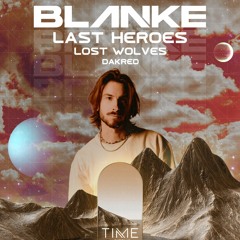 Lost Wolves @ Time Nightclub [Blanke] (7/14/23)