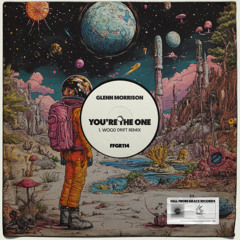 Glenn Morrison - You're The One (Wood Drift Remix) - GM Outboard - Alpine
