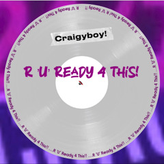 R 'U' Ready 4 This!