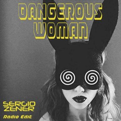 Dangerous Woman - Radio Edit [Free Download]