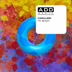 Cavallieri - I'm Ready (Extended Mix)[FREE DOWNLOAD]