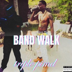 Band walk by triple pimd (prodrickyp)