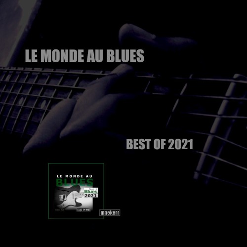 LE MONDE AU BLUES : BEST OF 2021