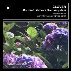 Mountain Groove w/ Clover @ Rough Radio | Jan '24