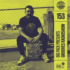Big Pack presents Grooves Radioshow 153