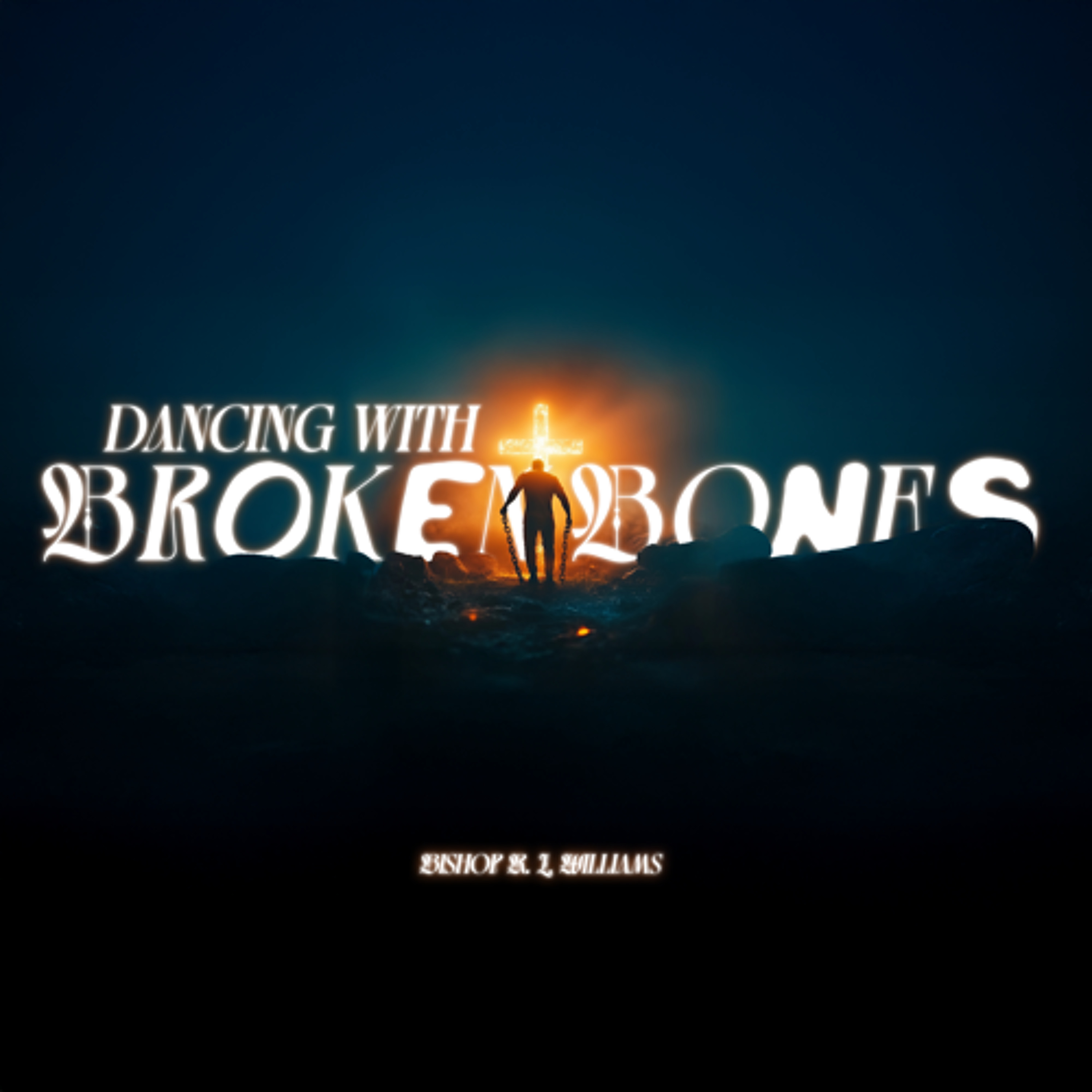 12.28.25 | "Dancing With Broken Bones" | Bishop R. L. Williams