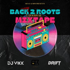 Back 2 Roots Festival Mixtape | Prestige Roadshow | DJ Vikk | DJ Drift | MC Rohan