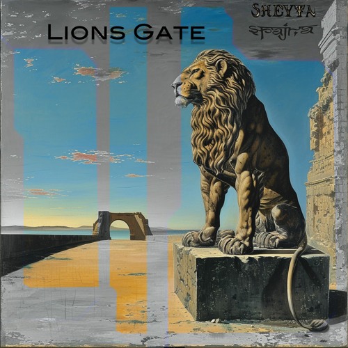 SHEYTA/ Spajra-- Lions Gate--