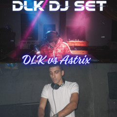 TouchTalk - Change (DLK vs Astrix DJ SET)