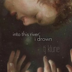 (PDF) Download Into This River I Drown BY : T.J. Klune