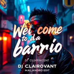Welcome to da barrio (Malandro Edit)