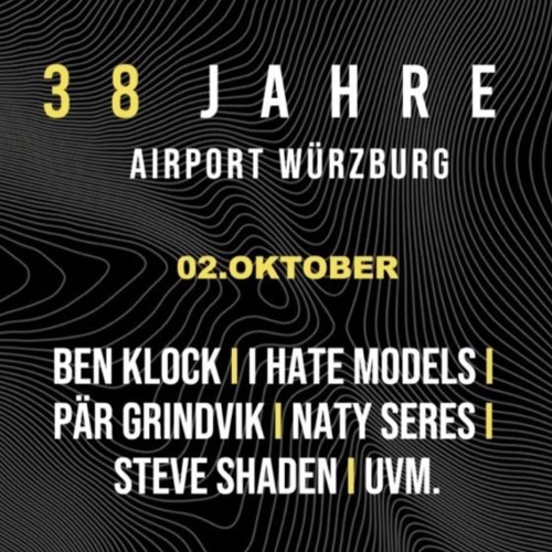 Klang der Nacht @ 38 Jahre Airport Würzburg w/ I Hate Models | 140 BPM
