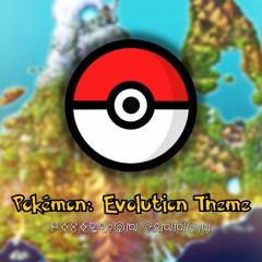 Pokémon | Evolution Theme (Rebellion Cannon Remix)