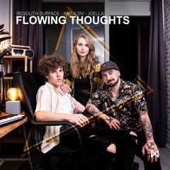 Regolith Surface x Impulsiv x Jo Ella - Flowing Thoughts