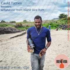 Cauld Tatties w/Island Slice Rum - Radio Buena Vida 16.06.21