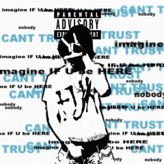 cant trust (prod.america2006)