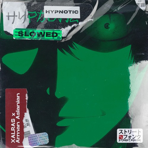 Xalras & Arman Aslanian - HYPNOTIC (Super Slowed)