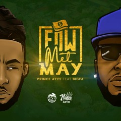 Prince Ayiti Feat Bigfa - Fow Met May