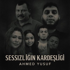 Ahmed Yusuf - Sessizliğin Kardeşliği (Official Audio)