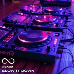 Slow It Down (Remix)