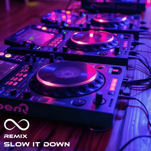 Slow It Down (Remix)