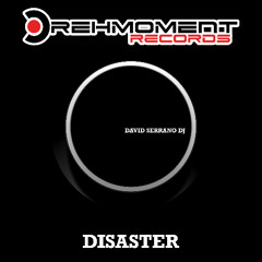 Disaster - David Serrano Dj _ Drehmoment_Records.2025