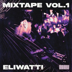 eliwatti's Mixtape Vol. 1