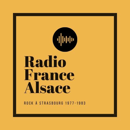 Stream episode Radio France Alsace by Rock à Strasbourg 1977-1983 podcast |  Listen online for free on SoundCloud