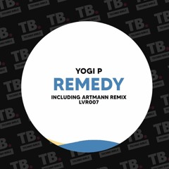 TB Premiere: Yogi P - Remedy [LuvRhythm Records]