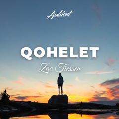 Zac Tiessen - Qohelet