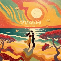 TAWAZ & Mohi Allen - Tātarakihi