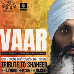 Vaar - TRIBUTE TO HARDEEP NIJJAR
