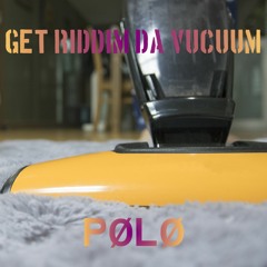 get riddim da vacuum