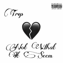 Trvp - Not What It Seem [Prod. Lcs]