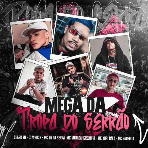 MEGA DA TROPA DO SERRAO ( SHARK ZN ) DJ VINICIN - MC TH DA SERRA - MC SURFISTA - MC VITIN DA IGREJINHA - MC YURI BALA