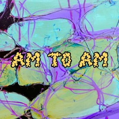 Alecs DeLarge - AM To AM