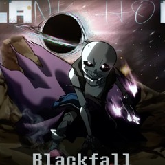 BLANK_HOLE - Blackfall【UNDERTALE AU】(+midi)