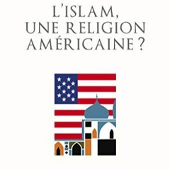 [Télécharger le livre] L'Islam, une religion américaine ? (COULEUR IDEES) (French Edition) au for