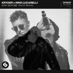 Kryder & Nino Lucarelli - Stay With Me(Nelsh Remix)