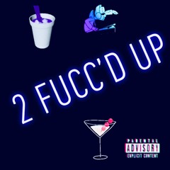 2 fucc'd up (feat. NB23, Molly God, TNIGHT)