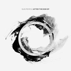 Sun People - After The End EP - out now!