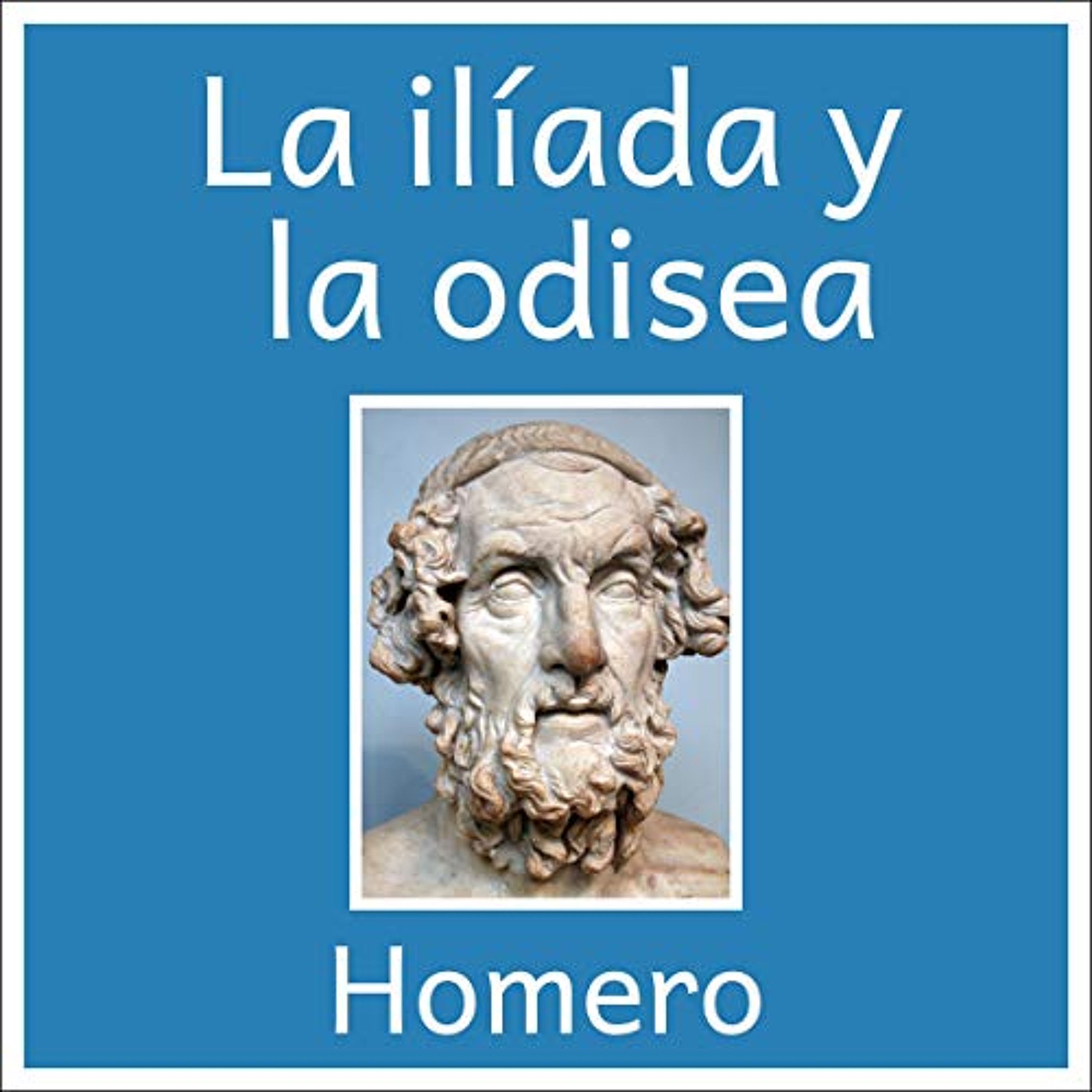 La odisea y la Ilíada [The Odyssey and the Iliad] (Audiolibro) | Prueba Gratis