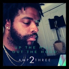 Up The Hill Out The Hood