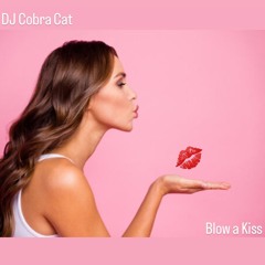 Blow A Kiss Radio Edit
