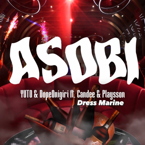 ASOBI(Remix) - feat. Dress Marine