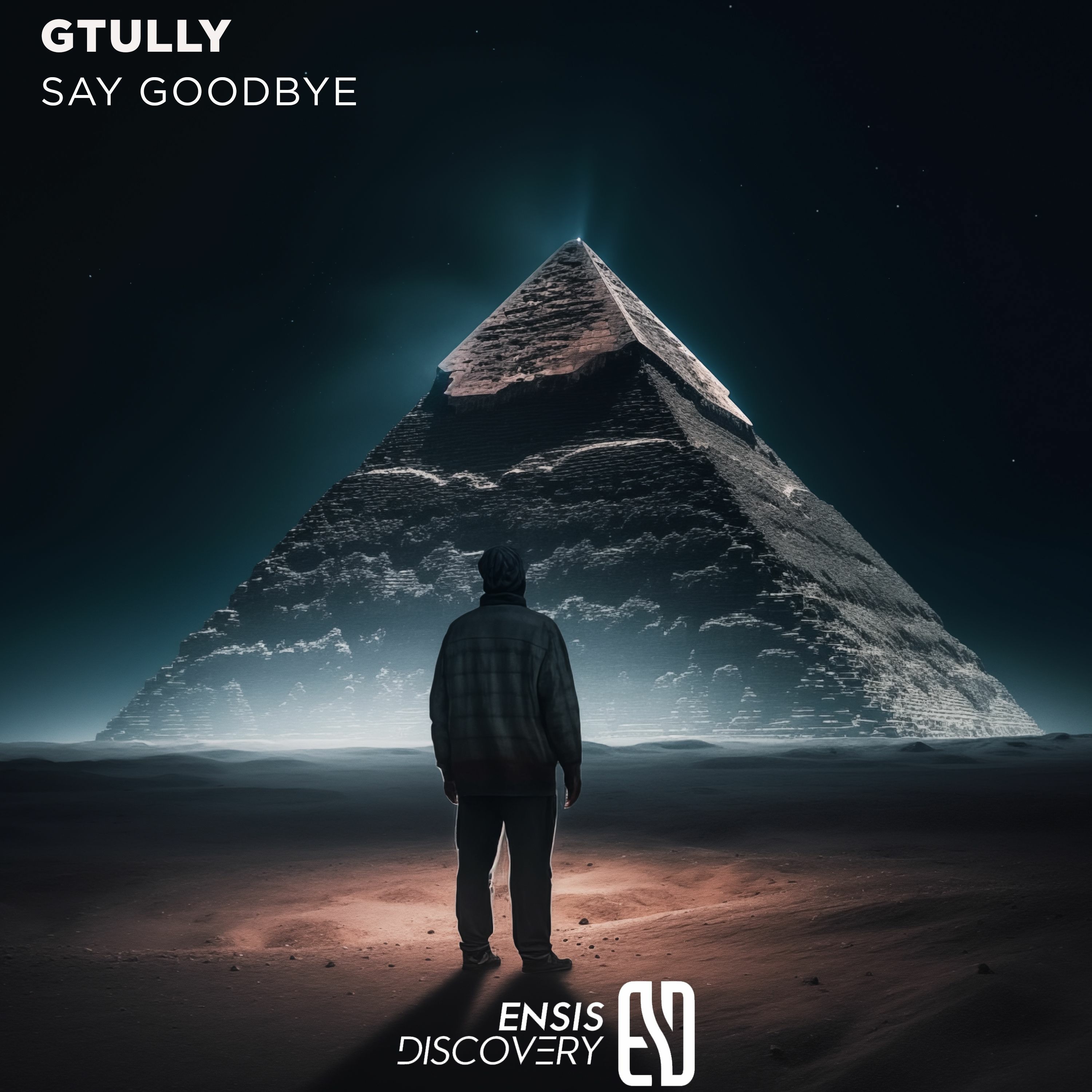 GTULLY - Say Goodbye (Original Mix)[ENSIS DISCOVERY] episode artwork