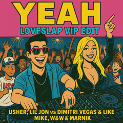 Yeah! (LOVESLAP VIP Edit)