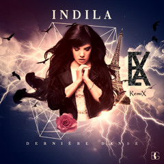 Indila-Derniere Danse (Exhbt A RemiX)